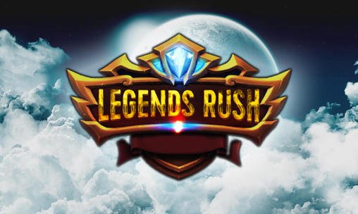 download Legends rush apk